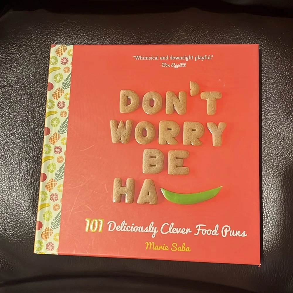 NEW Don't Worry, Be Ha-PEA: 101 Deliciously Clever Food Puns, Great Gift Item